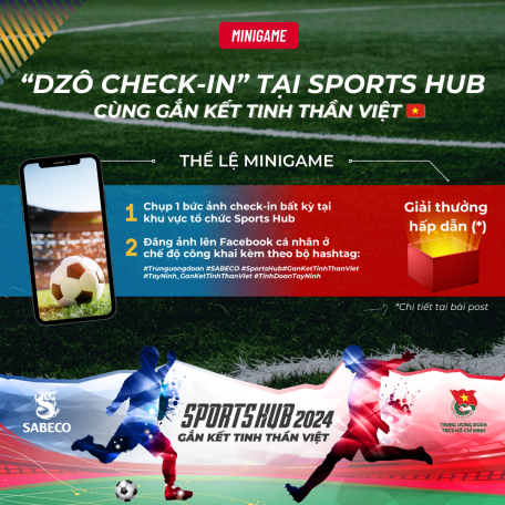 “DZÔ CHECK-IN” SPORTS HUB, CÙNG GẮN KẾT TINH THẦN VIỆT