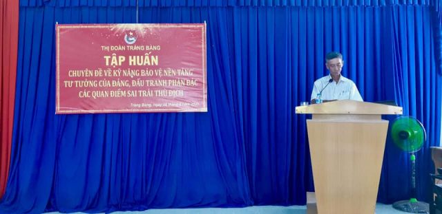 Thị đoàn Trảng Bàng tổ chức tập huấn chuyên đề về kỹ năng bảo vệ nền tảng tư tưởng của Đảng, đấu tranh phản bác các quan điểm sai trái thù địch năm 2020 .